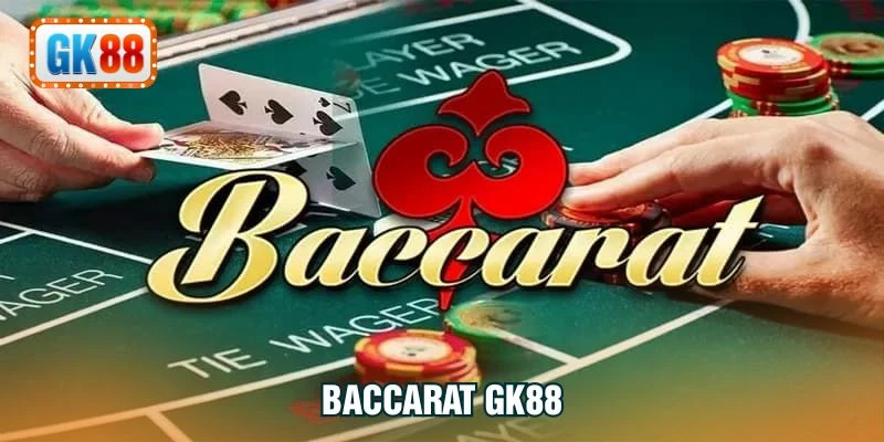 baccarat GK88