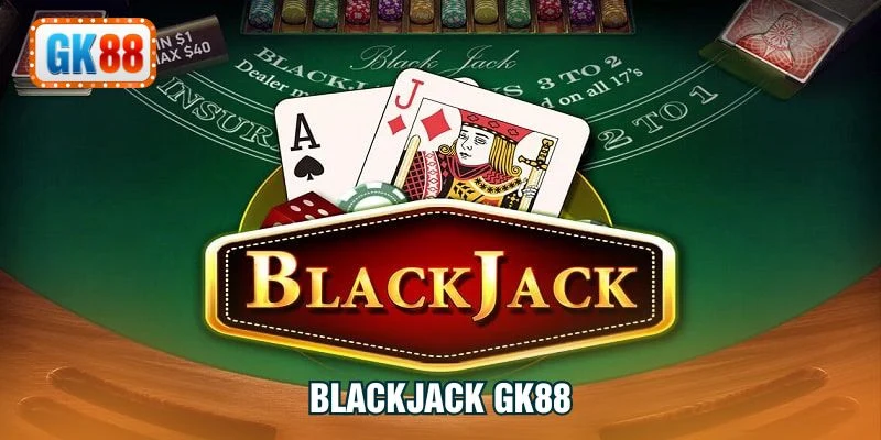 Blackjack gk88