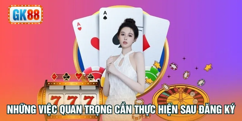 Những việc quan trọng cần thực hiện sau đăng ký
